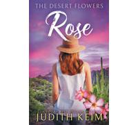 The Desert Flowers-Rose - NUOVO Judith Keim 2021