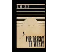 The Desert of Wheat: Annotated