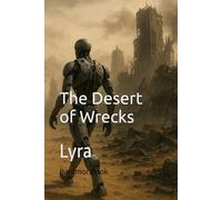 The Desert of Wrecks: Lyra