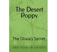 The Desert Poppy: The Olivia's Secret.