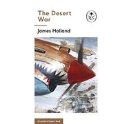 The Desert War: Book 4 of the Ladybird Expert History of the Second World War