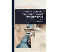 The Design And Construction Of Masonry Dams