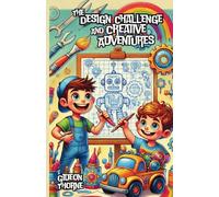The Design Challenge and Creative Adventures