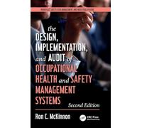 The Design, Implementation, and Audit of Health and Safety Management Systems, Second Edition
