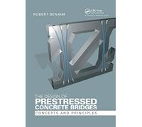 The Design of Prestressed Concrete Bridges: Concepts and Principles