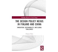 The Design Policy Nexus in Finland and China: Innovation, Sustainability, and Global Challenges