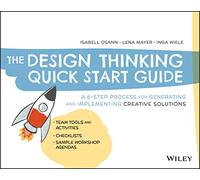 Inga Wiele – Guida rapida al Design Thinking: 6 fasi per soluzioni creative – Tascabile