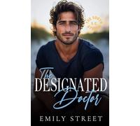 THE DESIGNATED DOCTOR: SMALL-TOWN OFF-LIMITS ROMANCE