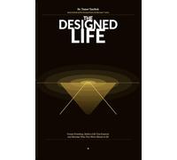 The Designed Life: Create Freedom, Build a Life You Control, and Design a Future That Reflects Who You’ve Become
