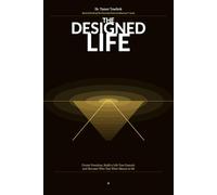 The Designed Life: Create Freedom, Build a Life You Control, and Design a Future That Reflects Who You’ve Become