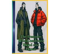 The Designer Who Combined Blood and Honor