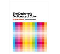 Sean Adams The Designer's Dictionary of Color (Copertina rigida)