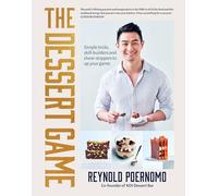 The Dessert Game: Simple Tricks, Skill-Builders and Show-Stoppers to Up Your