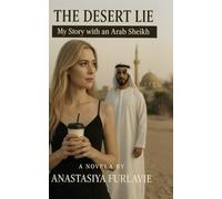 The Dessert Lie: My Story with an Arab Sheikh