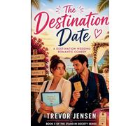 The Destination Date: A Wedding Destination Romantic Comedy: 5