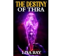 THE DESTINY OF THRA: A New Beginning