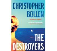 The Destroyers: A Novel - Bollen Christopher