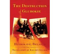 The Destruction of Glubokie (Hlybokaye, Belarus) (Copertina rigida)