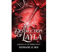 The Destruction of Layla: A Secret of the Morrow Novel: 2