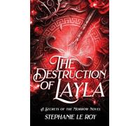 The Destruction of Layla: A Secret of the Morrow Novel: 2
