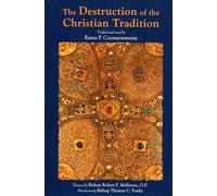 The Destruction of the Christian Tradition: Updated and Revised by Rama Coomaraswamy