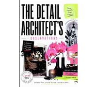 The Detail Architect's Observations: The Framework Behind Beautiful Experiences