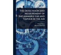 The Detectioon and Measurement of Inflammable gas and Vapour in the Air
