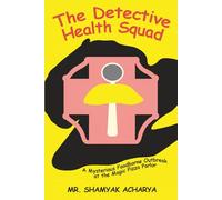 The Detective Health Squad: A Mysterious Foodborne Outbreak at the Magic Pizza Parlor