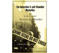 The Detective Lieutenant Jeff Chandler Mysteries: Book 3 Recipe for Murder
