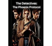 The Detectives: The Phoenix Protocol