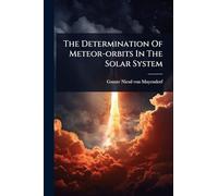 The Determination Of Meteor-orbits In The Solar System