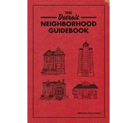 The Detroit Neighborhood Guidebook (Tascabile) Belt Neighborhood Guidebooks