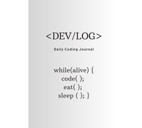 The Developer's Daily Log: Coding Journal & Bug Tracker for Programmers - Productivity Notebook with Grid Pages and Sprint Goals