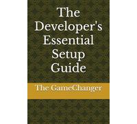 The Developer's Essential Setup Guide