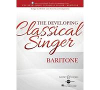 The Developing Classical Singer - Baritone (Tascabile)