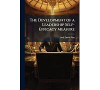 The Development of a Leadership Self-Efficacy Measure