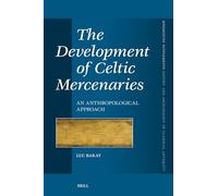 The Development of Celtic Mercenaries: An Anthropological Approach