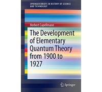 The Development of Elementary Quantum Theory