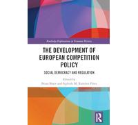 The Development of European Competition Policy: Social Democracy and Regulation