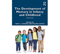 The Development of Memory in Infancy and Childhood: Third Edition