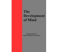 The Development of Mind: Selected Works of Aleksi Nikolaevich Leontyev