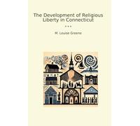 The Development of Religious Liberty in Connecticut