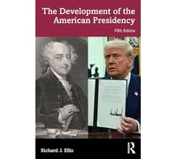 The Development of the American Presidency