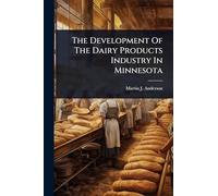 The Development Of The Dairy Products Industry In Minnesota