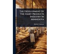 The Development Of The Dairy Products Industry In Minnesota