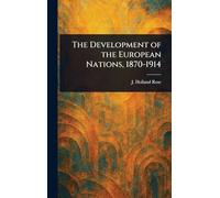 The Development of the European Nations, 1870-1914