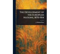 The Development of the European Nations, 1870-1914