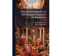 The Development of the Italian Schools of Painting