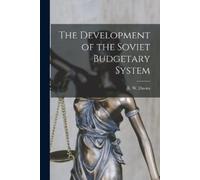 The Development of the Soviet Budgetary System (Tascabile)