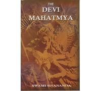 The Devi Mahatmya in Sanskrit Orginal with a Lurid Running Translation in Eng...